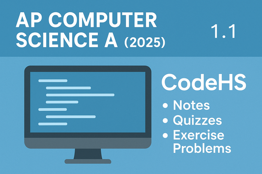 New Video Release: AP Computer Science A – CodeHS 1.1 (2025 Revisions – Cortado) Overview