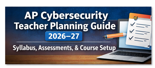 AP Cybersecurity teacher course planning guide with syllabus and assessment templates