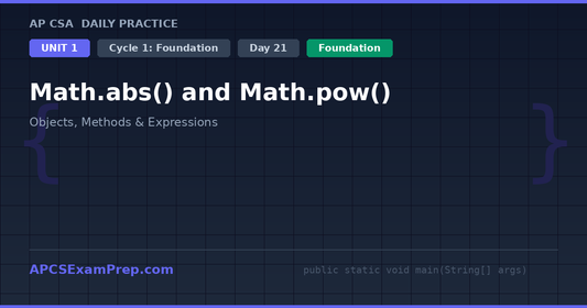 AP CSA Unit 1 Day 21: Math.abs() and Math.pow() - Daily Practice Question